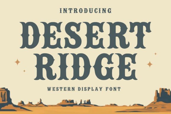 Desert Ridge: The Bold Font for Eye-Catching Campaigns