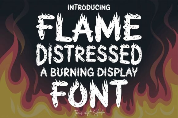 Ignite Your Designs with Flame Distressed Font